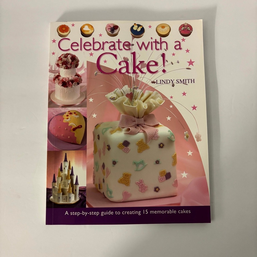 Celebrate with a Cake Lindy Smith Cake Decorating Paperback David & Charles